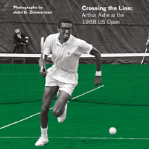 Crossing the Line:  Arthur Ashe at the 1968 US Open